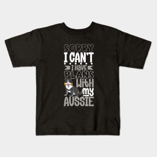 I have plans with my Australian Shepherd Kids T-Shirt